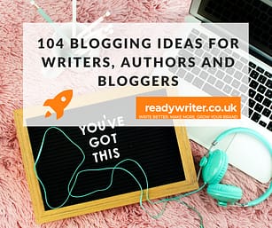 Blogging ideas for writers, authors and bloggers